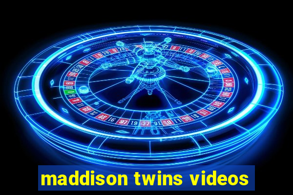 maddison twins videos